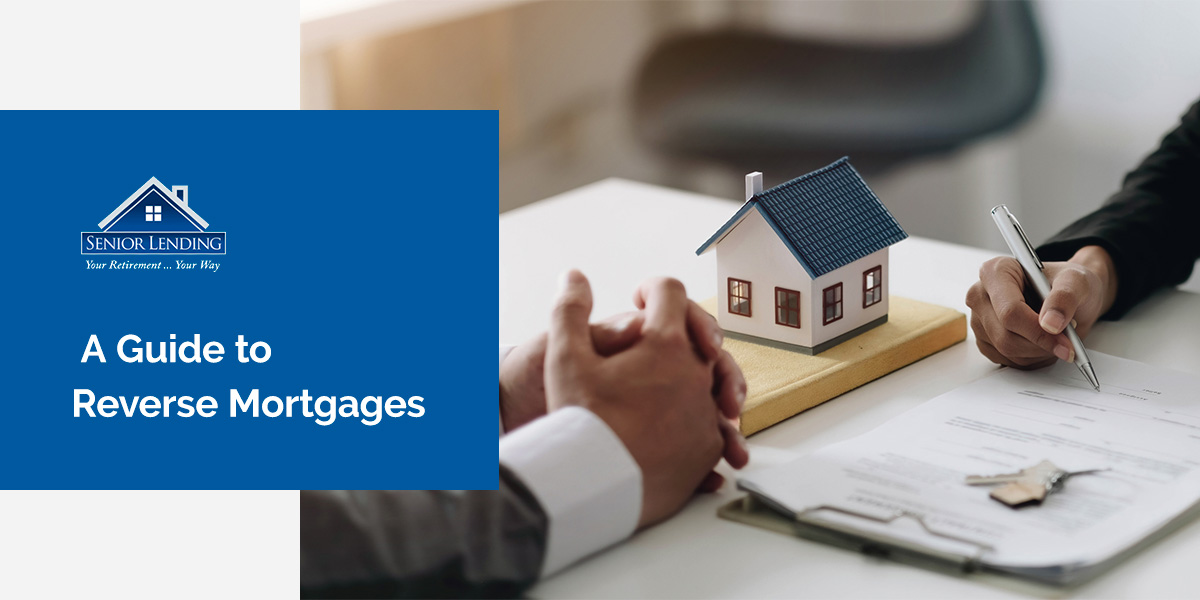 a guide to reverse mortgages from senior lending