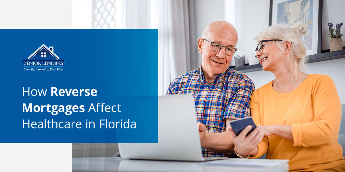 an ad for senior lending with a man and woman looking at a laptop that says how reverse mortgages affect healthcare in Florida