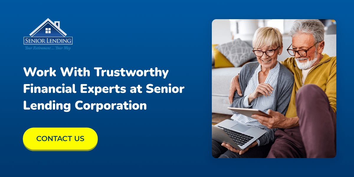 Work With Trustworthy Financial Experts at Senior Lending Corporation