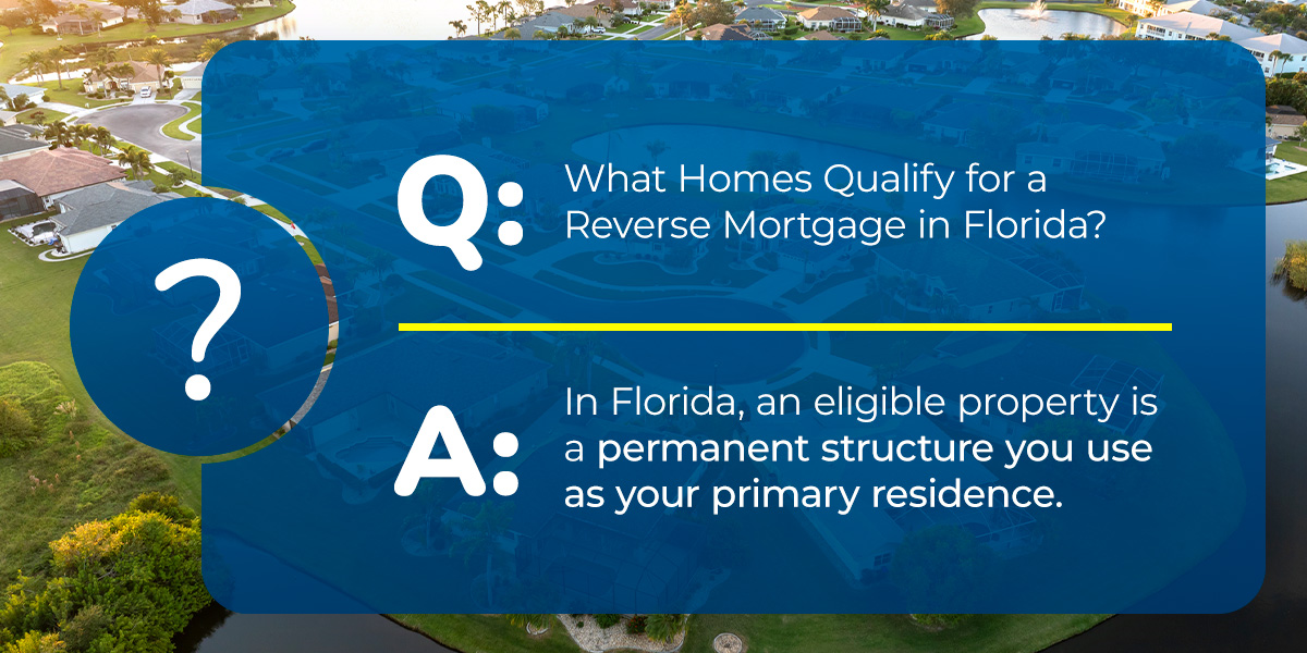 What Homes Qualify for a Reverse Mortgage in Florida?